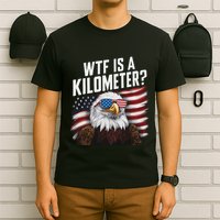 Funny Wtf Is A Kilometer 4th Of July Usa Bald Eagle T-Shirt