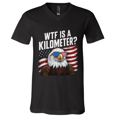 Funny Wtf Is A Kilometer 4th Of July Usa Bald Eagle V-Neck T-Shirt