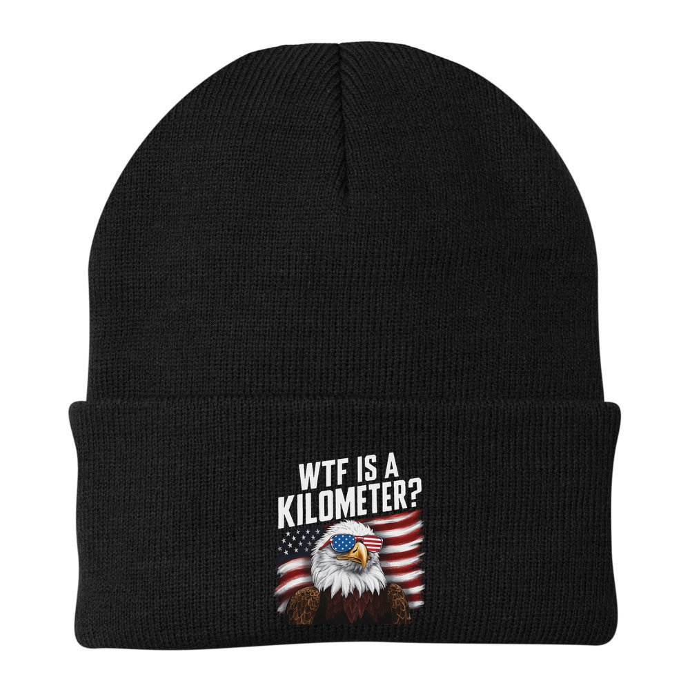 Funny Wtf Is A Kilometer 4th Of July Usa Bald Eagle Beanie