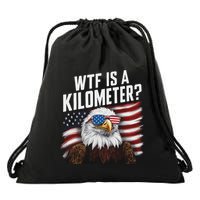 Funny Wtf Is A Kilometer 4th Of July Usa Bald Eagle Drawstring Bag