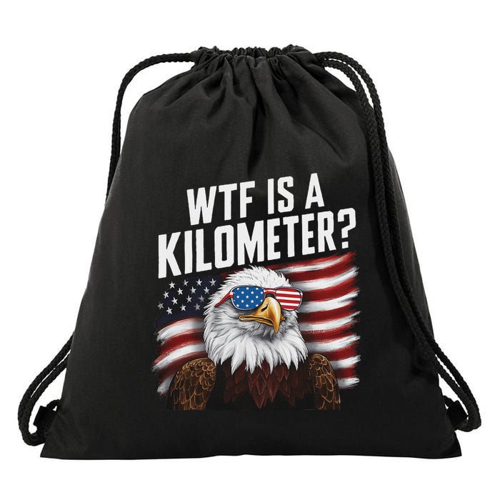 Funny Wtf Is A Kilometer 4th Of July Usa Bald Eagle Drawstring Bag
