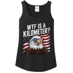 Funny Wtf Is A Kilometer 4th Of July Usa Bald Eagle Ladies Essential Tank