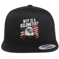 Funny Wtf Is A Kilometer 4th Of July Usa Bald Eagle Flatbill Hat