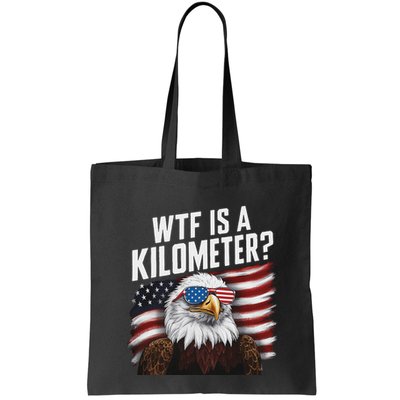Funny Wtf Is A Kilometer 4th Of July Usa Bald Eagle Bag