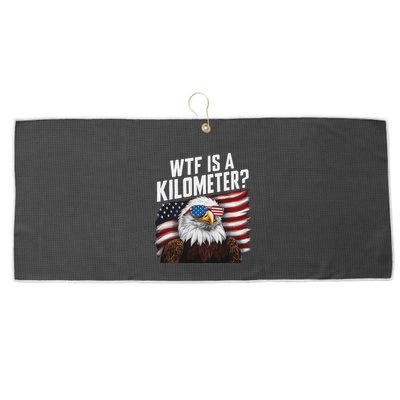 Funny Wtf Is A Kilometer 4th Of July Usa Bald Eagle Large Microfiber Waffle Golf Towel