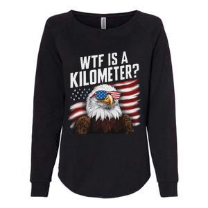 Funny Wtf Is A Kilometer 4th Of July Usa Bald Eagle Womens California Wash Sweatshirt