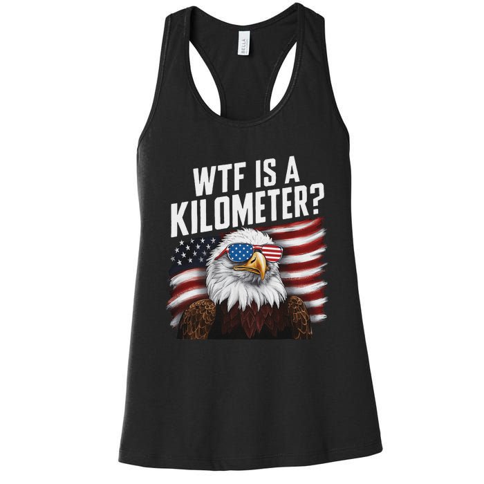 Funny Wtf Is A Kilometer 4th Of July Usa Bald Eagle Women's Racerback Tank