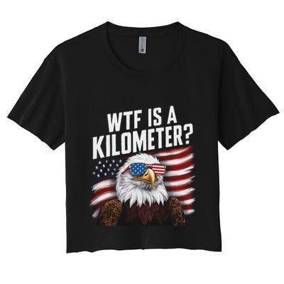 Funny Wtf Is A Kilometer 4th Of July Usa Bald Eagle Crop Top