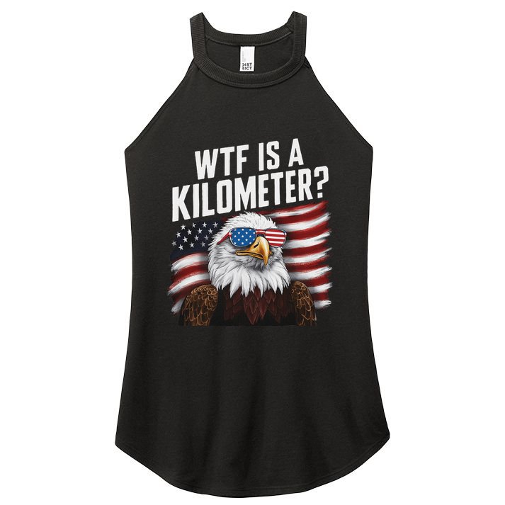 Funny Wtf Is A Kilometer 4th Of July Usa Bald Eagle Women's Perfect Tri Rocker Tank
