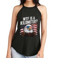 Funny Wtf Is A Kilometer 4th Of July Usa Bald Eagle Women's Perfect Tri Rocker Tank