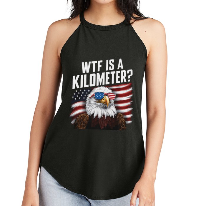 Funny Wtf Is A Kilometer 4th Of July Usa Bald Eagle Women's Perfect Tri Rocker Tank