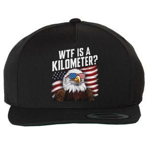 Funny Wtf Is A Kilometer 4th Of July Usa Bald Eagle Wool Snapback Cap