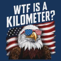 Funny Wtf Is A Kilometer 4th Of July Usa Bald Eagle Infant Baby Jersey Bodysuit
