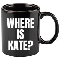 Funny Where Is Kate Royal Family Kate Middleton 11oz C Handle Ceramic Mug