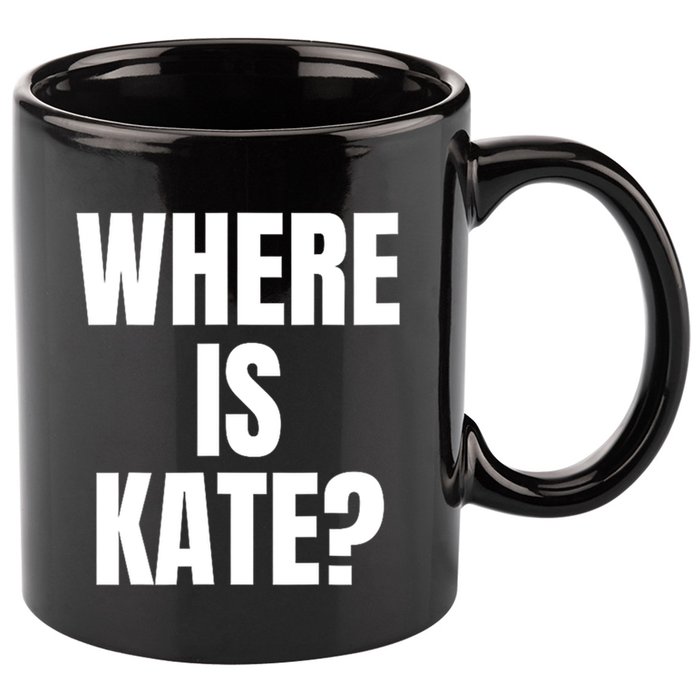 Funny Where Is Kate Royal Family Kate Middleton 11oz C Handle Ceramic Mug