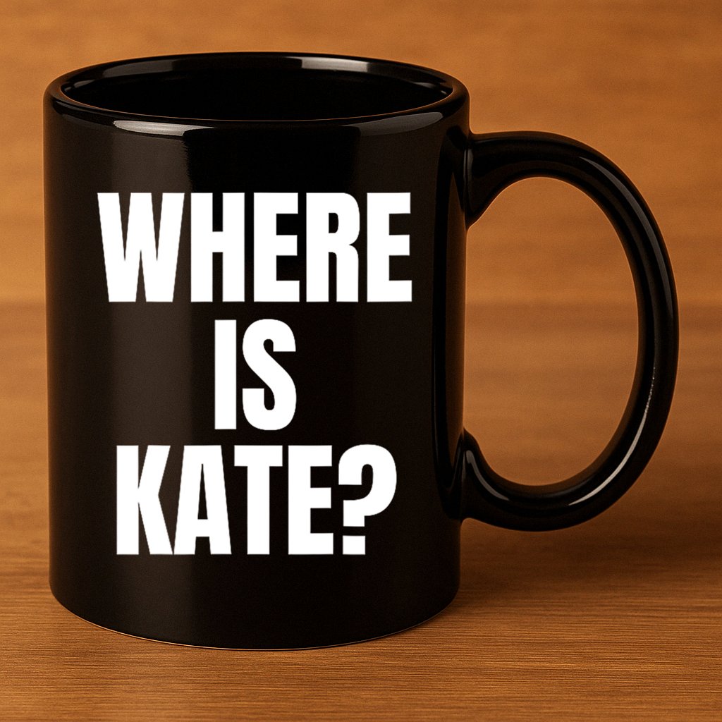 Funny Where Is Kate Royal Family Kate Middleton 11oz C Handle Ceramic Mug