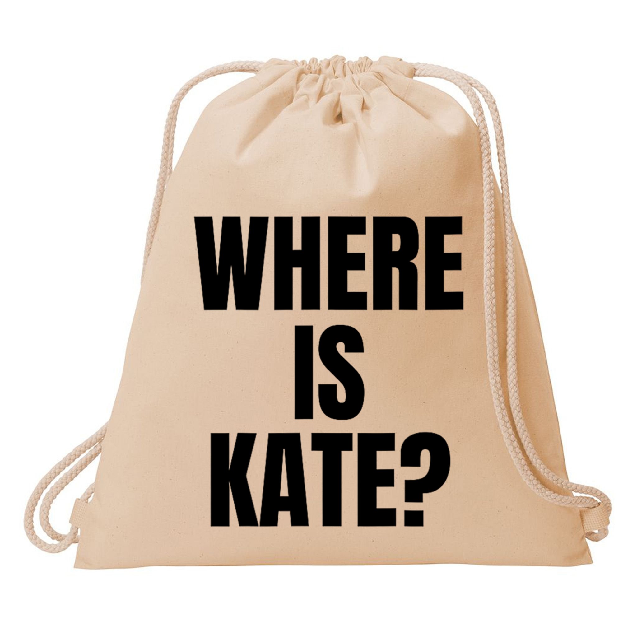 Funny Where Is Kate Royal Family Kate Middleton Drawstring Bag