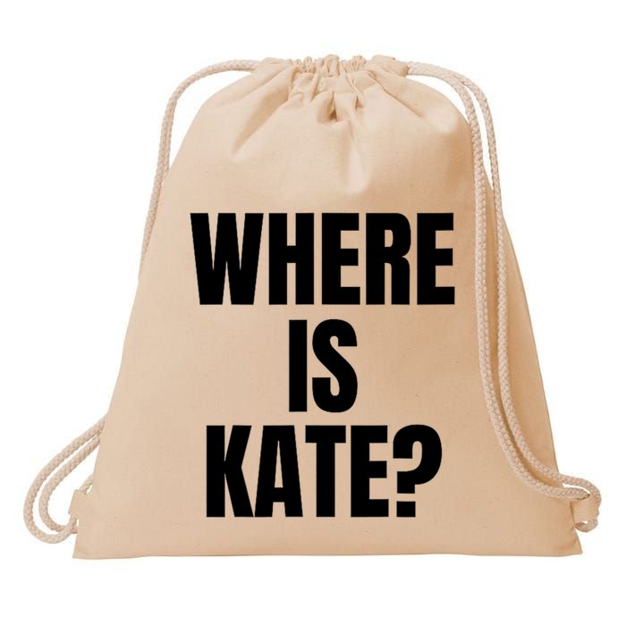 Funny Where Is Kate Royal Family Kate Middleton Drawstring Bag