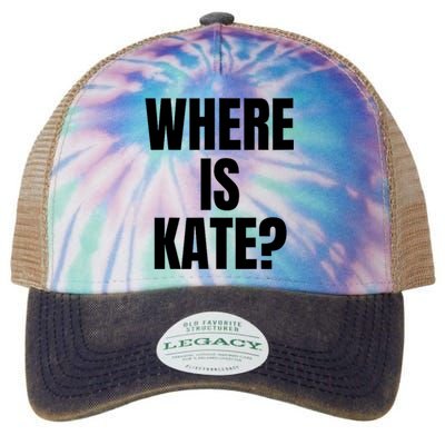 Funny Where Is Kate Royal Family Kate Middleton Legacy Tie Dye Trucker Hat