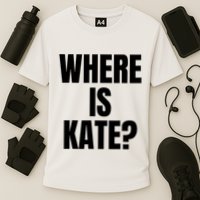 Funny Where Is Kate Royal Family Kate Middleton Cooling Performance Crew T-Shirt