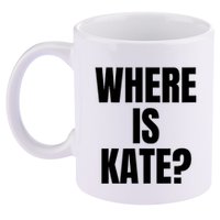 Funny Where Is Kate Royal Family Kate Middleton 11oz C Handle Ceramic Mug