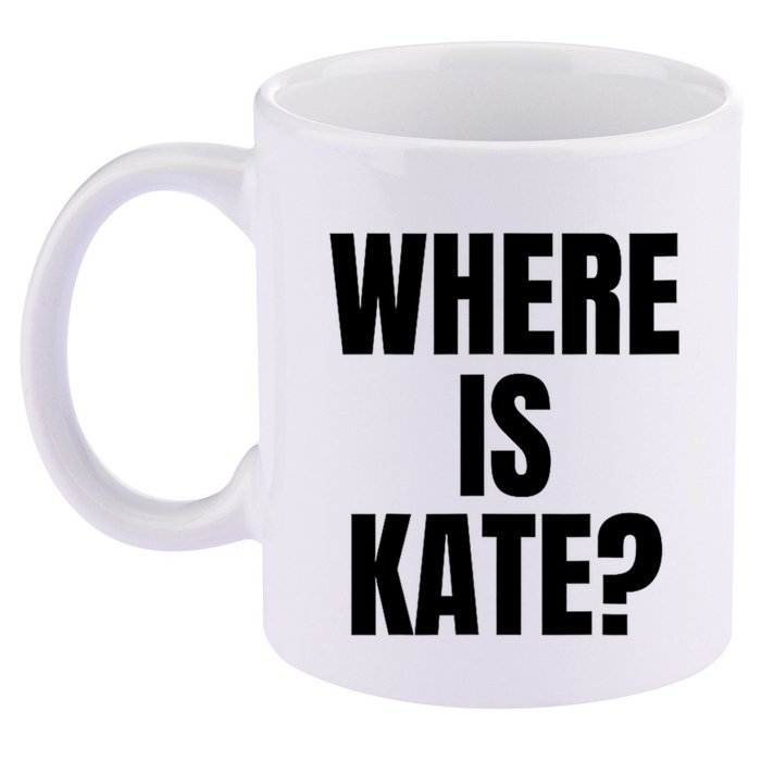 Funny Where Is Kate Royal Family Kate Middleton 11oz C Handle Ceramic Mug