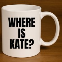 Funny Where Is Kate Royal Family Kate Middleton 11oz C Handle Ceramic Mug