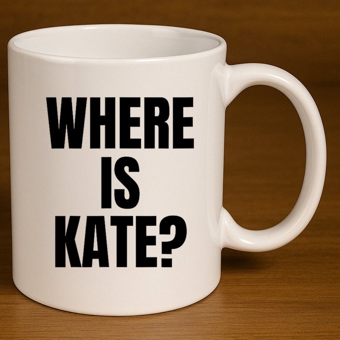 Funny Where Is Kate Royal Family Kate Middleton 11oz C Handle Ceramic Mug