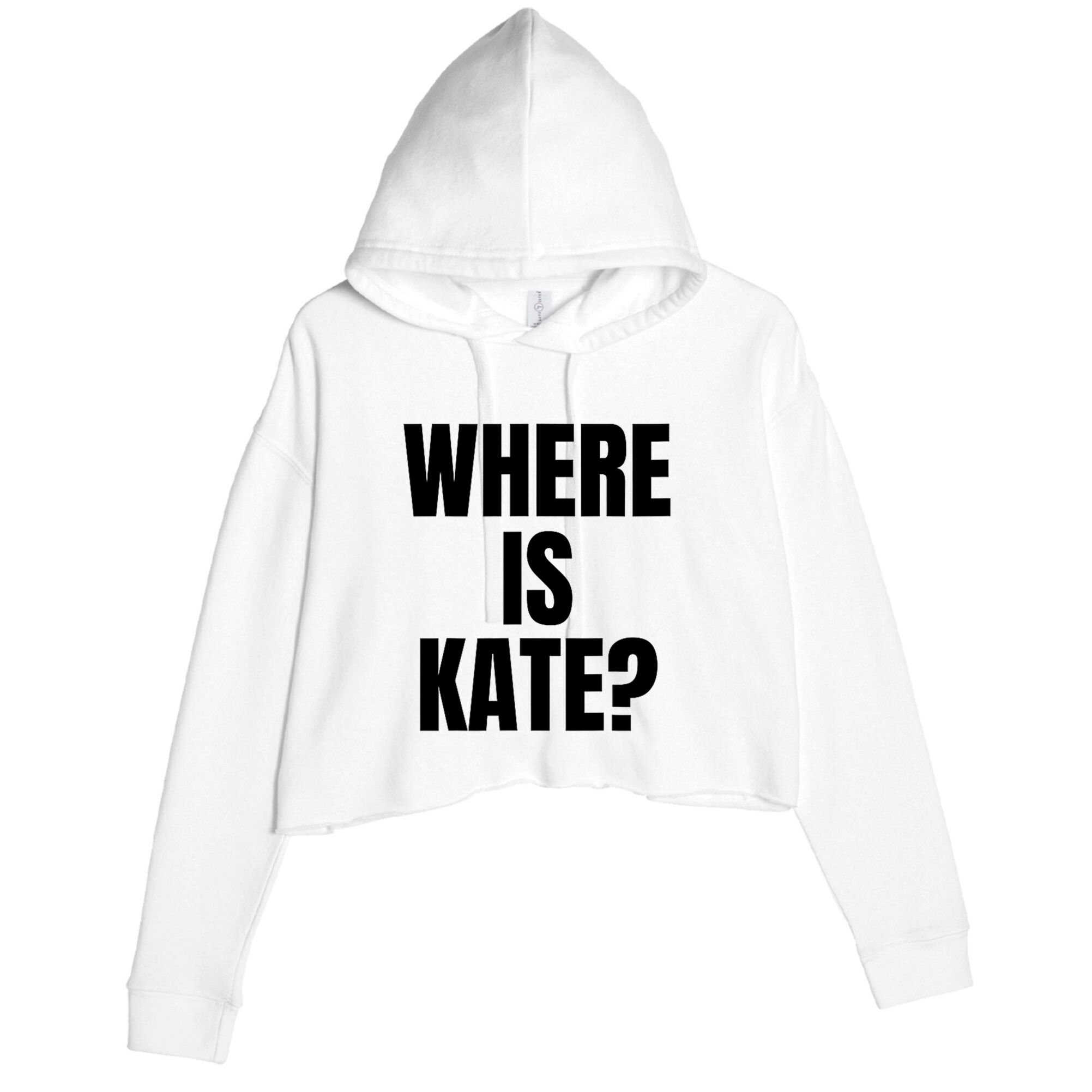Funny Where Is Kate Royal Family Kate Middleton Crop Fleece Hoodie