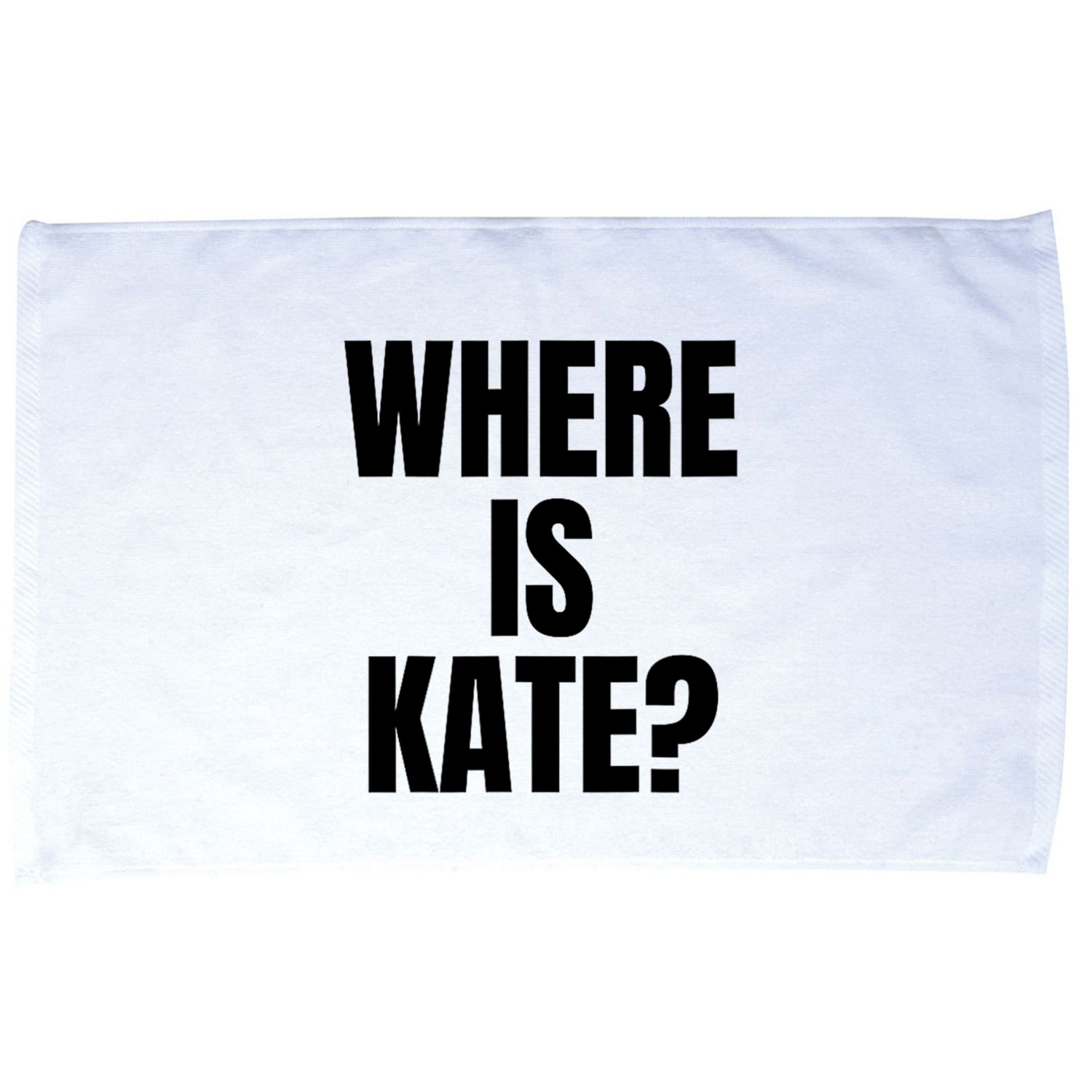 Funny Where Is Kate Royal Family Kate Middleton Microfiber Hand Towel