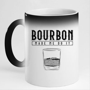 Funny Whiskey Ing Bourbon Made Me Do It Bourbon Gift 11oz Black Color Changing Mug