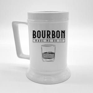 Funny Whiskey Ing Bourbon Made Me Do It Bourbon Gift Beer Stein