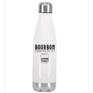 Funny Whiskey Ing Bourbon Made Me Do It Bourbon Gift Stainless Steel Insulated Water Bottle