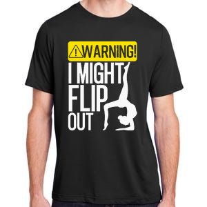 Funny Warning I Might Flip Out Gymnastics Art Adult ChromaSoft Performance T-Shirt