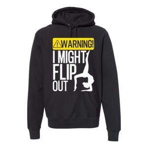 Funny Warning I Might Flip Out Gymnastics Art Premium Hoodie