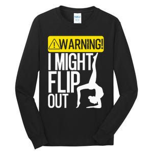 Funny Warning I Might Flip Out Gymnastics Art Tall Long Sleeve T-Shirt