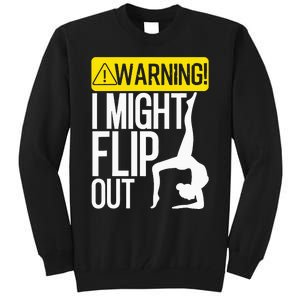 Funny Warning I Might Flip Out Gymnastics Art Tall Sweatshirt