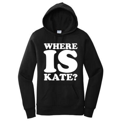 Funny Where Is Kate Royal Family Kate Middleton Women's Pullover Hoodie