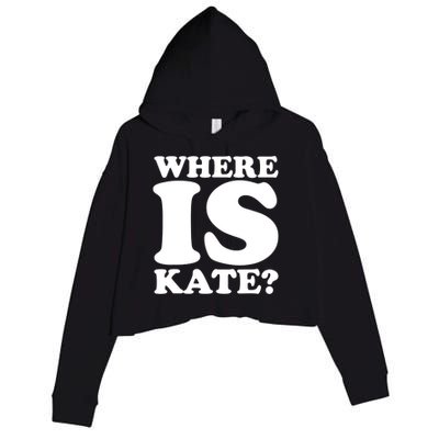 Funny Where Is Kate Royal Family Kate Middleton Crop Fleece Hoodie