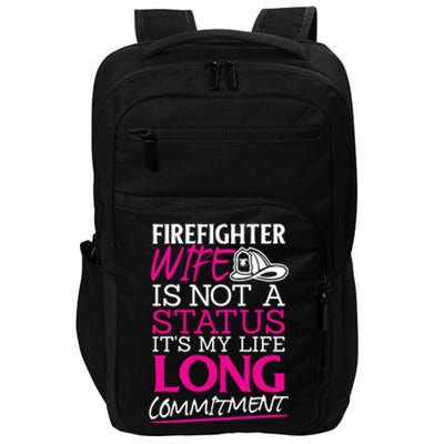 Firefighter Wife Is Not A Status Firefighter Wife Design Gift Impact Tech Backpack