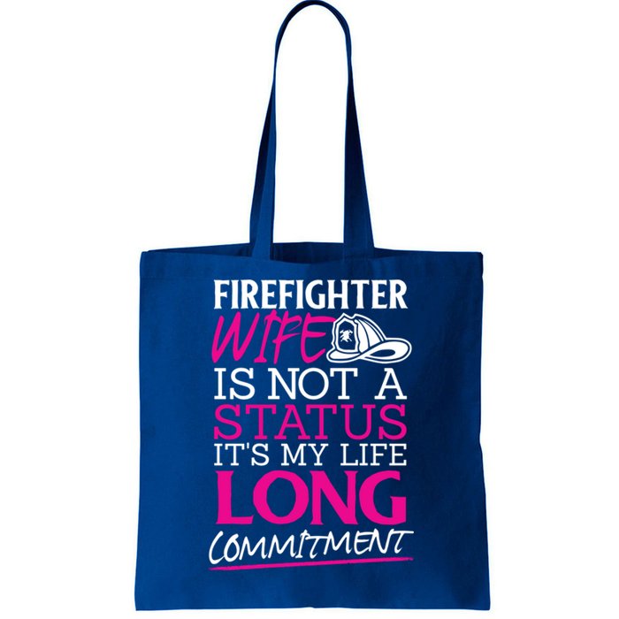 Firefighter Wife Is Not A Status Firefighter Wife Design Gift Tote Bag