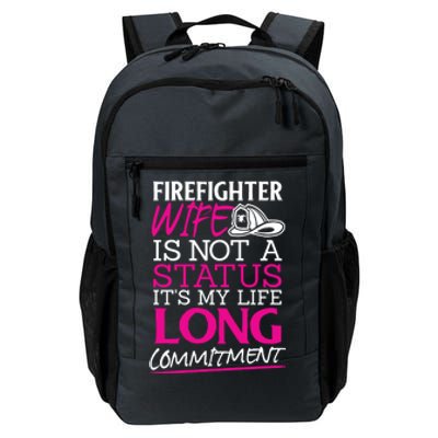 Firefighter Wife Is Not A Status Firefighter Wife Design Gift Daily Commute Backpack