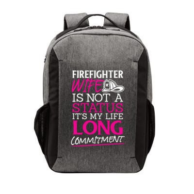 Firefighter Wife Is Not A Status Firefighter Wife Design Gift Vector Backpack