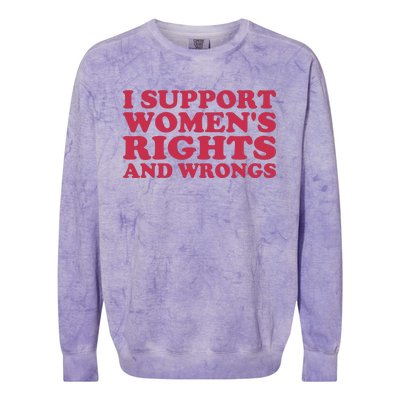 Funny Women I Support Women Wrongs Women Rights Girl Colorblast Crewneck Sweatshirt