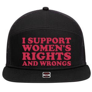 Funny Women I Support Women Wrongs Women Rights Girl 7 Panel Mesh Trucker Snapback Hat