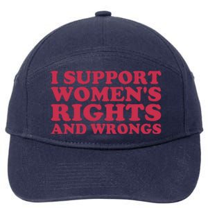 Funny Women I Support Women Wrongs Women Rights Girl 7-Panel Snapback Hat