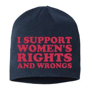 Funny Women I Support Women Wrongs Women Rights Girl Sustainable Beanie