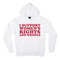 Funny Women I Support Women Wrongs Women Rights Girl Hoodie