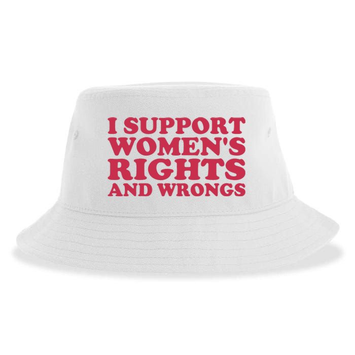 Funny Women I Support Women Wrongs Women Rights Girl Sustainable Bucket Hat