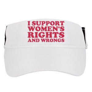 Funny Women I Support Women Wrongs Women Rights Girl Adult Drive Performance Visor